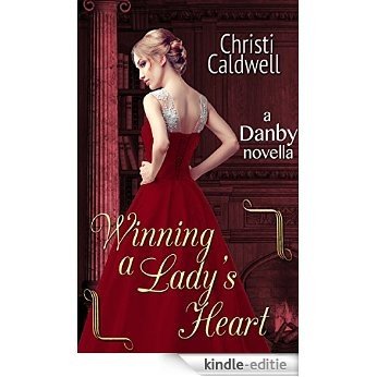 Winning A Lady's Heart (A Danby Novella Book 1) (English Edition) [Kindle-editie]