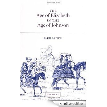 The Age of Elizabeth in the Age of Johnson [Kindle-editie] beoordelingen
