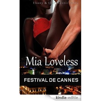 Ebony & Ivory Erotic Tales: Festival De Cannes (English Edition) [Kindle-editie]