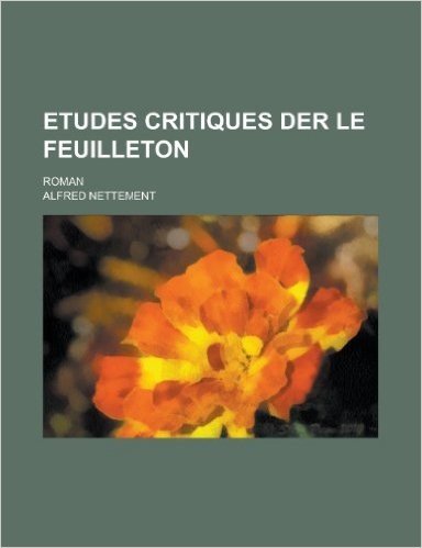 Etudes Critiques Der Le Feuilleton