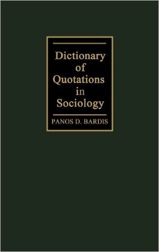 Dictionary of Quotations in Sociology