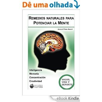 Remedios naturales para Potenciar la Mente (Spanish Edition) [eBook Kindle]