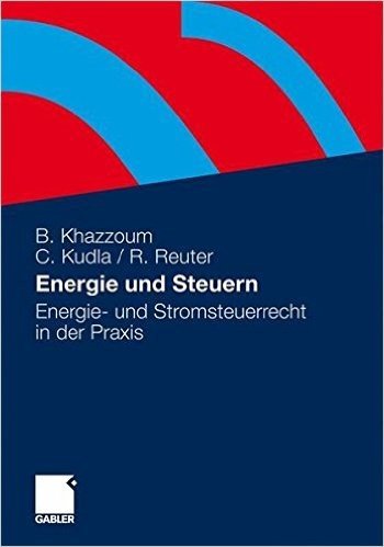 Energie Und Steuern: Energie- Und Stromsteuerrecht in Der Praxis
