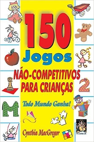 150 Jogos não Competitivos Para Crianças