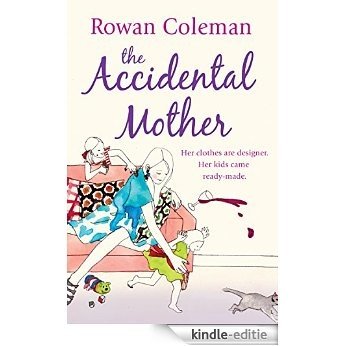 The Accidental Mother [Kindle-editie]