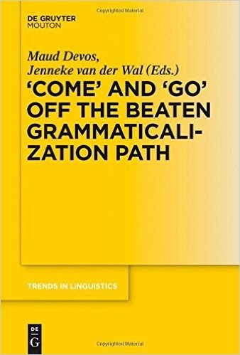 'Come' and 'Go' Off the Beaten Grammaticalization Path