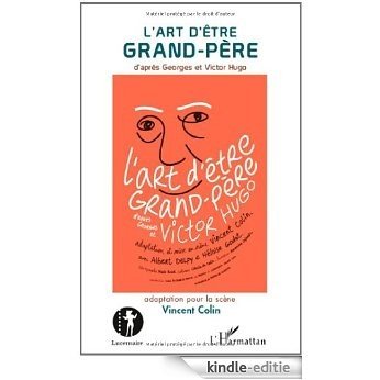 Art d'Etre Grand Pere d'Après Georges et Victor Hugo [Kindle-editie] beoordelingen