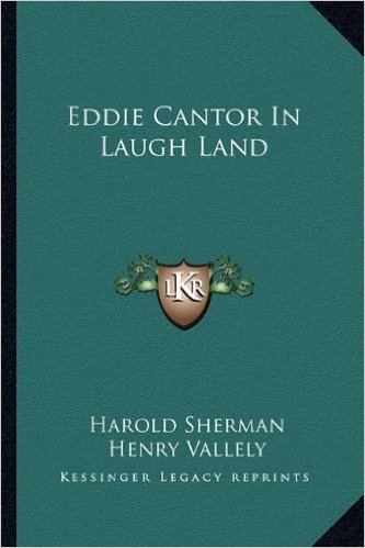 Eddie Cantor in Laugh Land