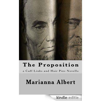 The Proposition: a Cuff Links and Hair Pins Novella (English Edition) [Kindle-editie]