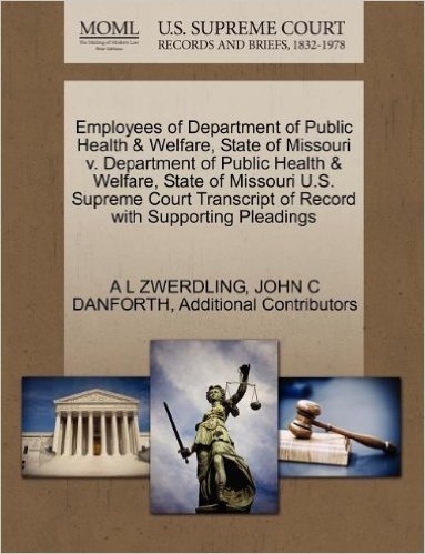 Employees of Department of Public Health & Welfare, State of Missouri V. Department of Public Health & Welfare, State of Missouri U.S. Supreme Court T