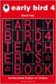 indir Early Bird 4 Teacher&#39;s Book: Activity-based English for Children: Teachers&#39; Bk. 4