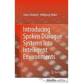 Introducing Spoken Dialogue Systems into Intelligent Environments [Kindle-editie]