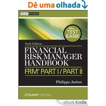 Financial Risk Manager Handbook: FRM Part I / Part II (Wiley Finance) [eBook Kindle]