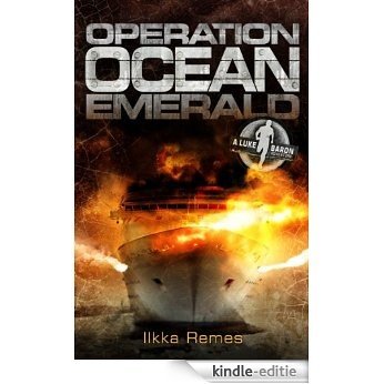 Operation Ocean Emerald (Luke Baron Adventures) [Kindle-editie]