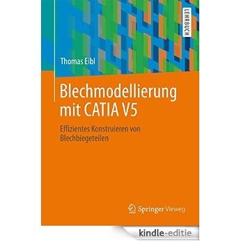 Blechmodellierung mit CATIA V5: Effizientes Konstruieren von Blechbiegeteilen [Print Replica] [Kindle-editie] beoordelingen