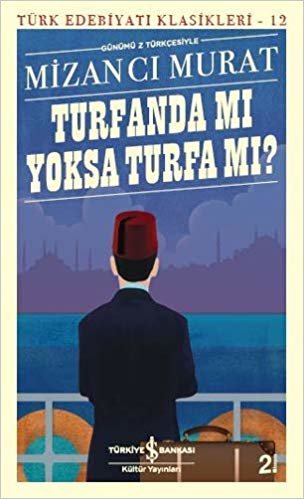 indir Turfanda Mı Yoksa Turfa Mı? (Günümüz Türkçesiyle): Türk Edebiyatı Klasikleri - 12
