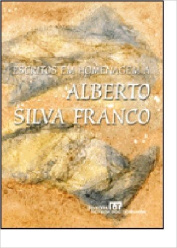 Escritos Em Homenagem A Alberto Silva Franco