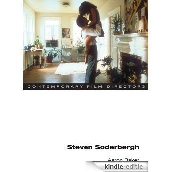 Steven Soderbergh (Contemporary Film Directors) [Kindle-editie]