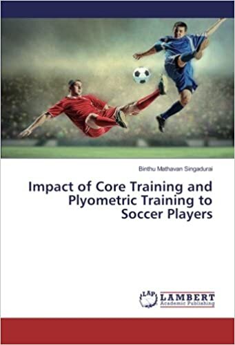 Impact of Core Training and Plyometric Training to Soccer Players