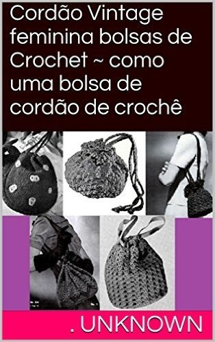 Cordão Vintage feminina bolsas de Crochet ~ como uma bolsa de cordão de crochê