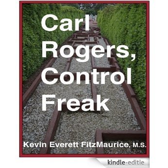 Carl Rogers, Control Freak (English Edition) [Kindle-editie]