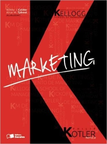 Marketing. Departamento de Marketing da Kellogg School of Management e Philip Kotler