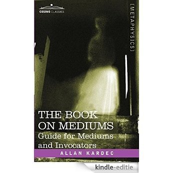 THE BOOK ON MEDIUMS: Guide for Mediums and Invocators [Kindle-editie] beoordelingen