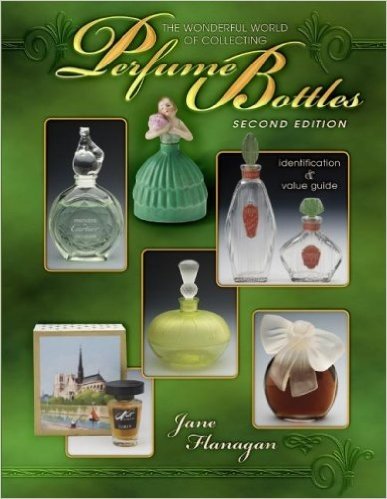 The Wonderful World of Collecting Perfume Bottles: Identification & Value Guide