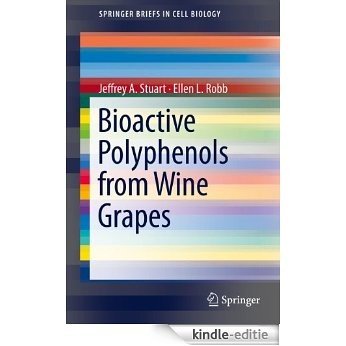 Bioactive Polyphenols from Wine Grapes (SpringerBriefs in Cell Biology) [Kindle-editie]