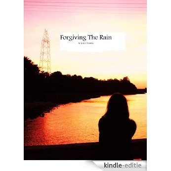 Forgiving The Rain-Manuscript (English Edition) [Kindle-editie]