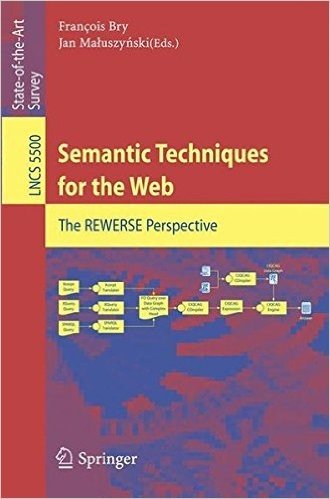 Semantic Techniques for the Web: The REWERSE Perspective