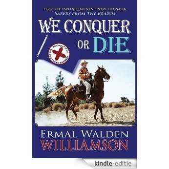 We Conquer or Die (Brazos Series) (English Edition) [Kindle-editie]