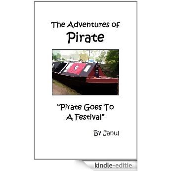 The Adventures Of Pirate - Pirate Goes To A Festival (English Edition) [Kindle-editie]