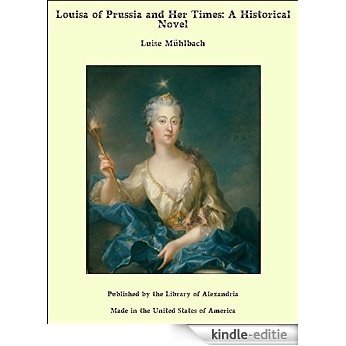 Louisa of Prussia and Her Times [Kindle-editie]