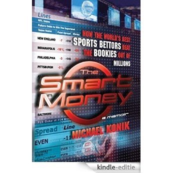 The Smart Money: How the World's Best Sports Bettors Beat the Bookies Out of Millions (English Edition) [Kindle-editie] beoordelingen