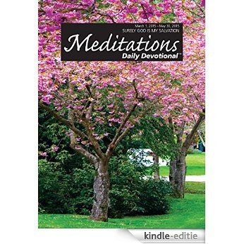 Meditations Daily Devotional: March 1, 2015 - May 30, 2015 (English Edition) [Kindle-editie]