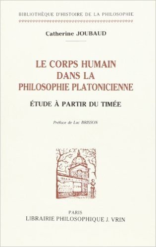 Le Corps Humain Dans La Philosophie Platonicienne Etude a Partir Du Timee