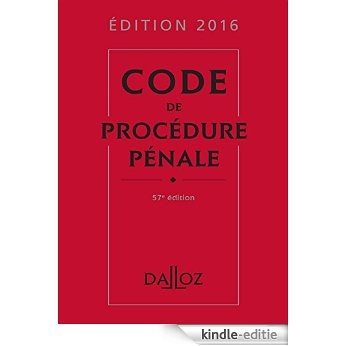 Code de procédure pénale 2016 (Codes Dalloz Universitaires et Professionnels) (French Edition) [Kindle-editie]