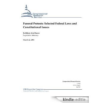 Funeral Protests: Selected Federal Laws and Constitutional Issues (English Edition) [Kindle-editie]