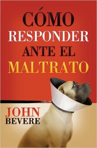 Cómo responder ante el maltrato (Spanish Edition)