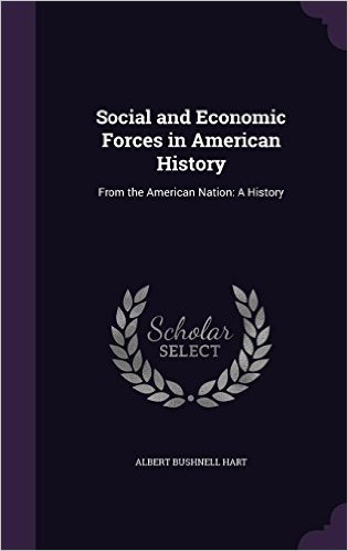 Social and Economic Forces in American History: From the American Nation: A History baixar