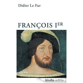 François Ier [Kindle-editie]