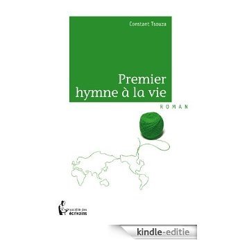 Premier hymne à la vie (- SDE) [Kindle-editie]