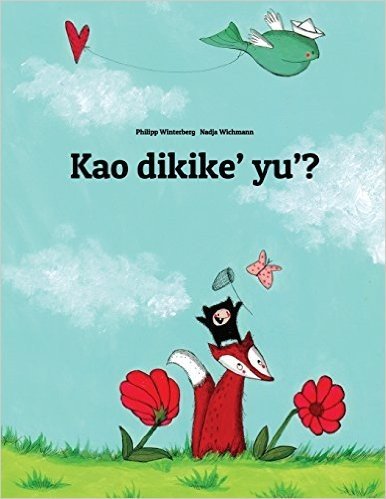 Kao Dikike Yu?: Children's Picture Book (Chamorro Edition)