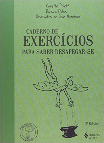 Caderno de Exercícios Para Saber Desapegar-se