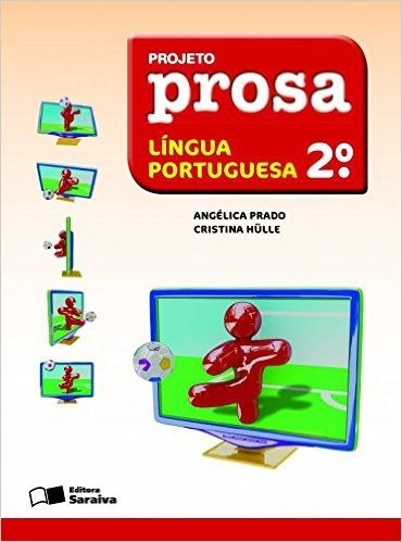 Projeto Prosa. Língua Portuguesa. 2ª Ano