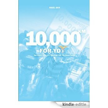 10,000KM FOR YOU (English Edition) [Kindle-editie]