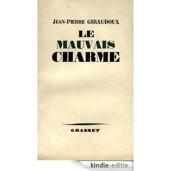 Le mauvais charme (Littérature Française) (French Edition) [Kindle-editie]
