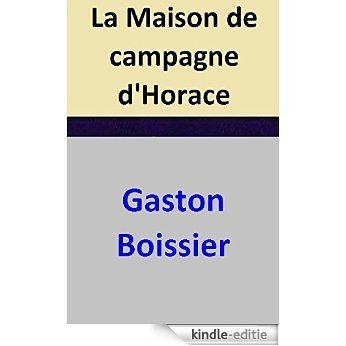 La Maison de campagne d'Horace (French Edition) [Kindle-editie]