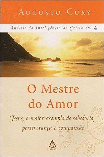 O Mestre do Amor - Coleção Análise da Inteligência de Cristo